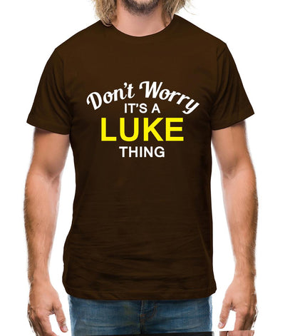 Don't Worry It's a LUKE Thing! Mens T-Shirt