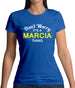 Don't Worry It's a MARCIA Thing! Womens T-Shirt