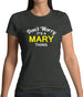 Don't Worry It's a MARY Thing! Womens T-Shirt