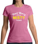 Don't Worry It's a MISTY Thing! Womens T-Shirt