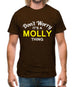 Don't Worry It's a MOLLY Thing! Mens T-Shirt