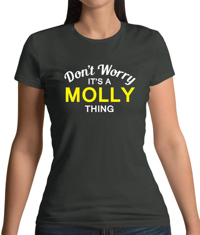 Don't Worry It's a MOLLY Thing! Womens T-Shirt