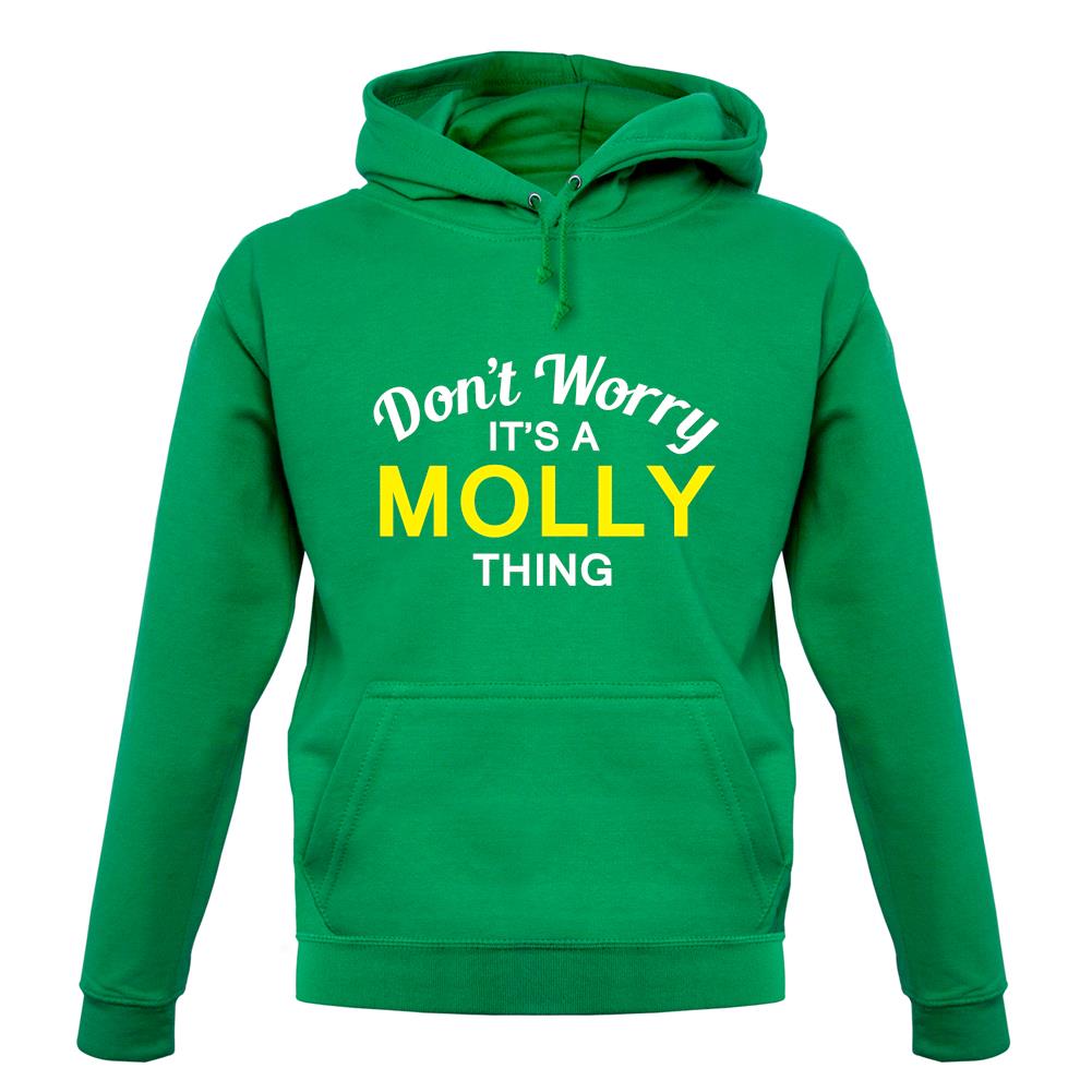 Don't Worry It's a MOLLY Thing! unisex hoodie
