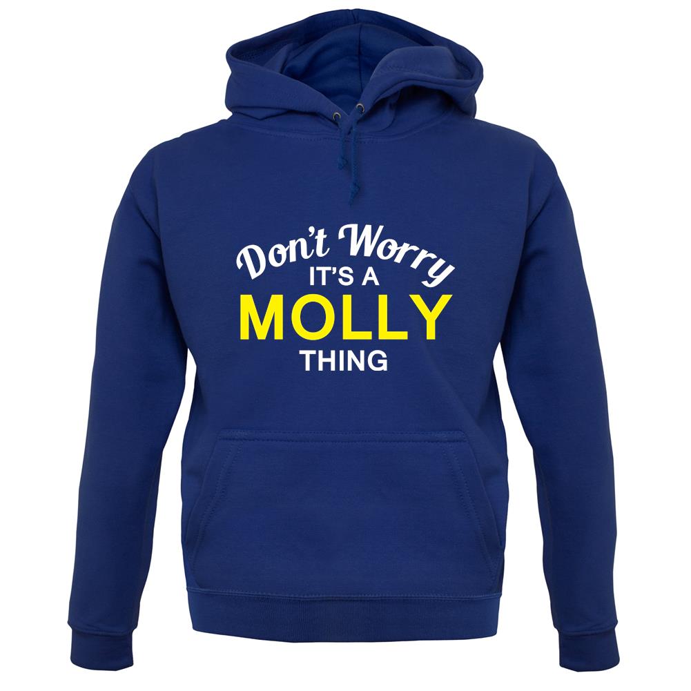 Don't Worry It's a MOLLY Thing! unisex hoodie