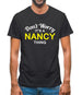 Don't Worry It's a NANCY Thing! Mens T-Shirt