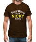 Don't Worry It's a NICKY Thing! Mens T-Shirt