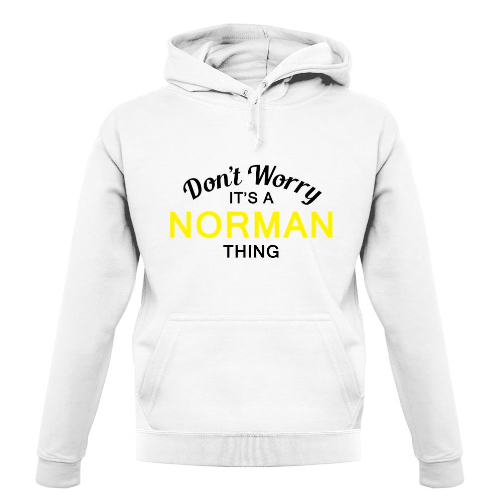 Don't Worry It's a NORMAN Thing! unisex hoodie