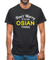 Don't Worry It's an OSIAN Thing! Mens T-Shirt