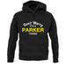 Don't Worry It's a PARKER Thing! unisex hoodie