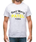 Don't Worry It's a PATEL Thing! Mens T-Shirt