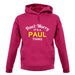 Don't Worry It's a PAUL Thing! unisex hoodie