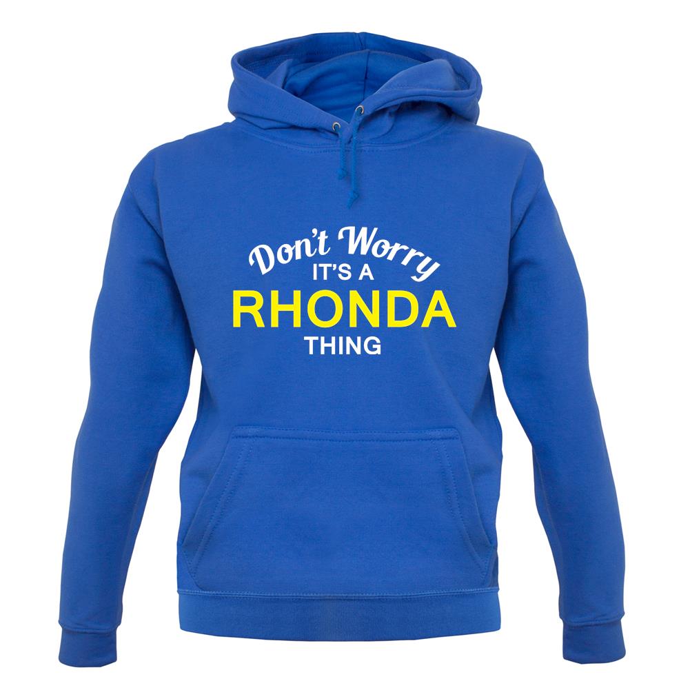 Don't Worry It's a RHONDA Thing! unisex hoodie