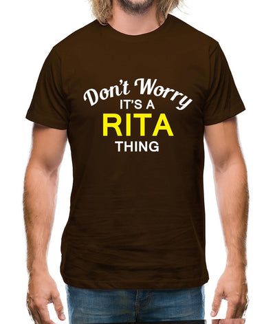 Don't Worry It's a RITA Thing! Mens T-Shirt