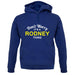 Don't Worry It's a RODNEY Thing! unisex hoodie