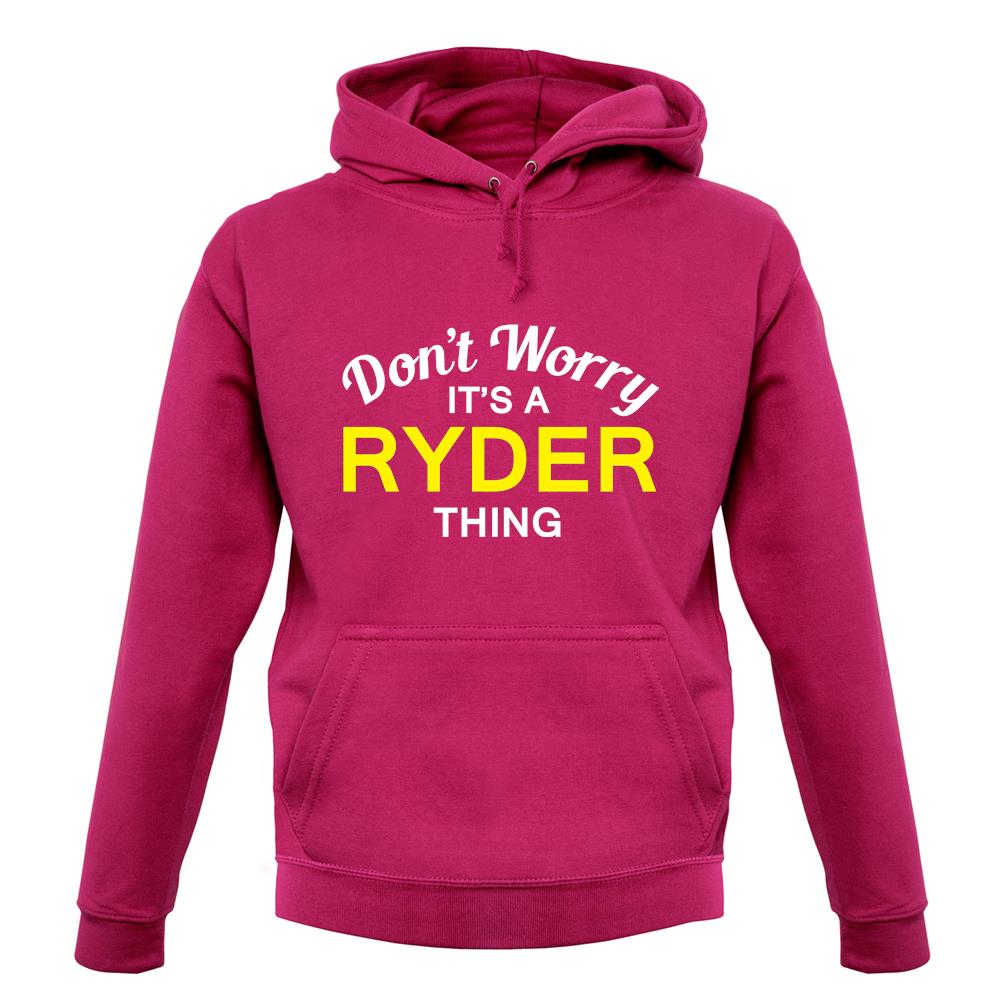 Don't Worry It's a RYDER Thing! unisex hoodie