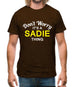 Don't Worry It's a SADIE Thing! Mens T-Shirt