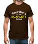 Don't Worry It's a SCARLETT Thing! Mens T-Shirt