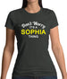 Don't Worry It's a SOPHIA Thing! Womens T-Shirt