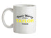 Don't Worry It's a TAYLOR Thing! Ceramic Mug