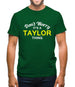 Don't Worry It's a TAYLOR Thing! Mens T-Shirt
