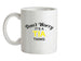 Don't Worry It's a TIA Thing! Ceramic Mug