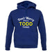 Don't Worry It's a TODD Thing! unisex hoodie