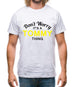 Don't Worry It's a TOMMY Thing! Mens T-Shirt