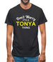 Don't Worry It's a TONYA Thing! Mens T-Shirt