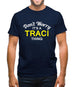 Don't Worry It's a TRACI Thing! Mens T-Shirt