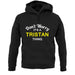 Don't Worry It's a TRISTAN Thing! unisex hoodie
