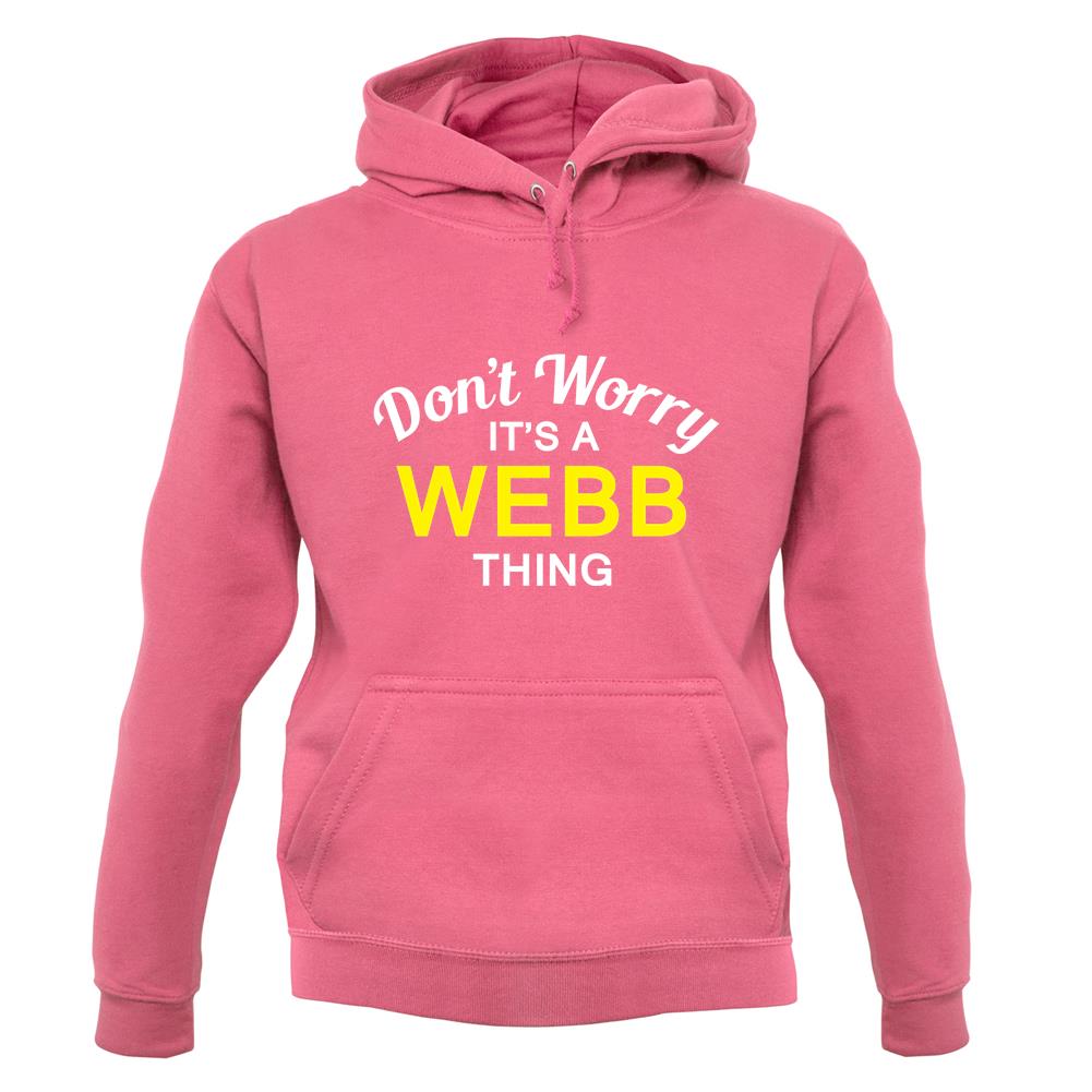 Don't Worry It's a WEBB Thing! unisex hoodie