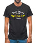 Don't Worry It's a WESLEY Thing! Mens T-Shirt