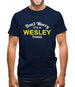 Don't Worry It's a WESLEY Thing! Mens T-Shirt