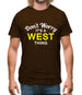 Don't Worry It's a WEST Thing! Mens T-Shirt