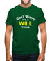 Don't Worry It's a WILL Thing! Mens T-Shirt