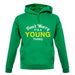 Don't Worry It's a YOUNG Thing! unisex hoodie