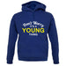 Don't Worry It's a YOUNG Thing! unisex hoodie