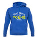 Don't Worry It's a YOUNG Thing! unisex hoodie