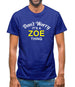 Don't Worry It's a ZOE Thing! Mens T-Shirt