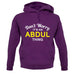 Don't Worry It's an ABDUL Thing! unisex hoodie