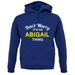 Don't Worry It's an ABIGAIL Thing! unisex hoodie