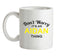 Don't Worry It's an AIDAN Thing! Ceramic Mug