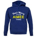 Don't Worry It's an AIMEE Thing! unisex hoodie