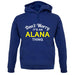 Don't Worry It's an ALANA Thing! unisex hoodie