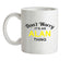 Don't Worry It's an ALAN Thing! Ceramic Mug