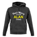 Don't Worry It's an ALAN Thing! unisex hoodie