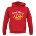 Don't Worry It's an ALAN Thing! unisex hoodie