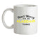 Don't Worry It's an ALASDAIR Thing! Ceramic Mug