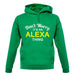 Don't Worry It's an ALEXA Thing! unisex hoodie
