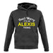 Don't Worry It's an ALEXIS Thing! unisex hoodie